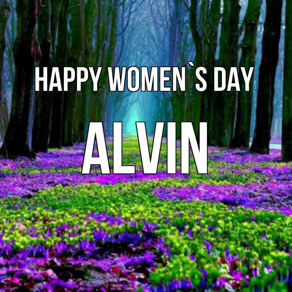 Greetings card с именем, Alvin happy women`s day фиолетовые цветы в лесу 1 Greetings with text for free download 